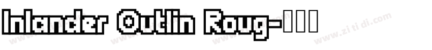 Inlander Outlin Roug字体转换